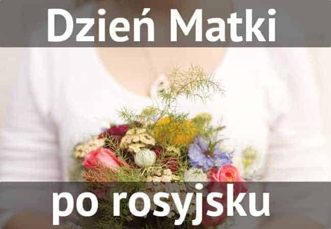dzień matki po rosyjsku